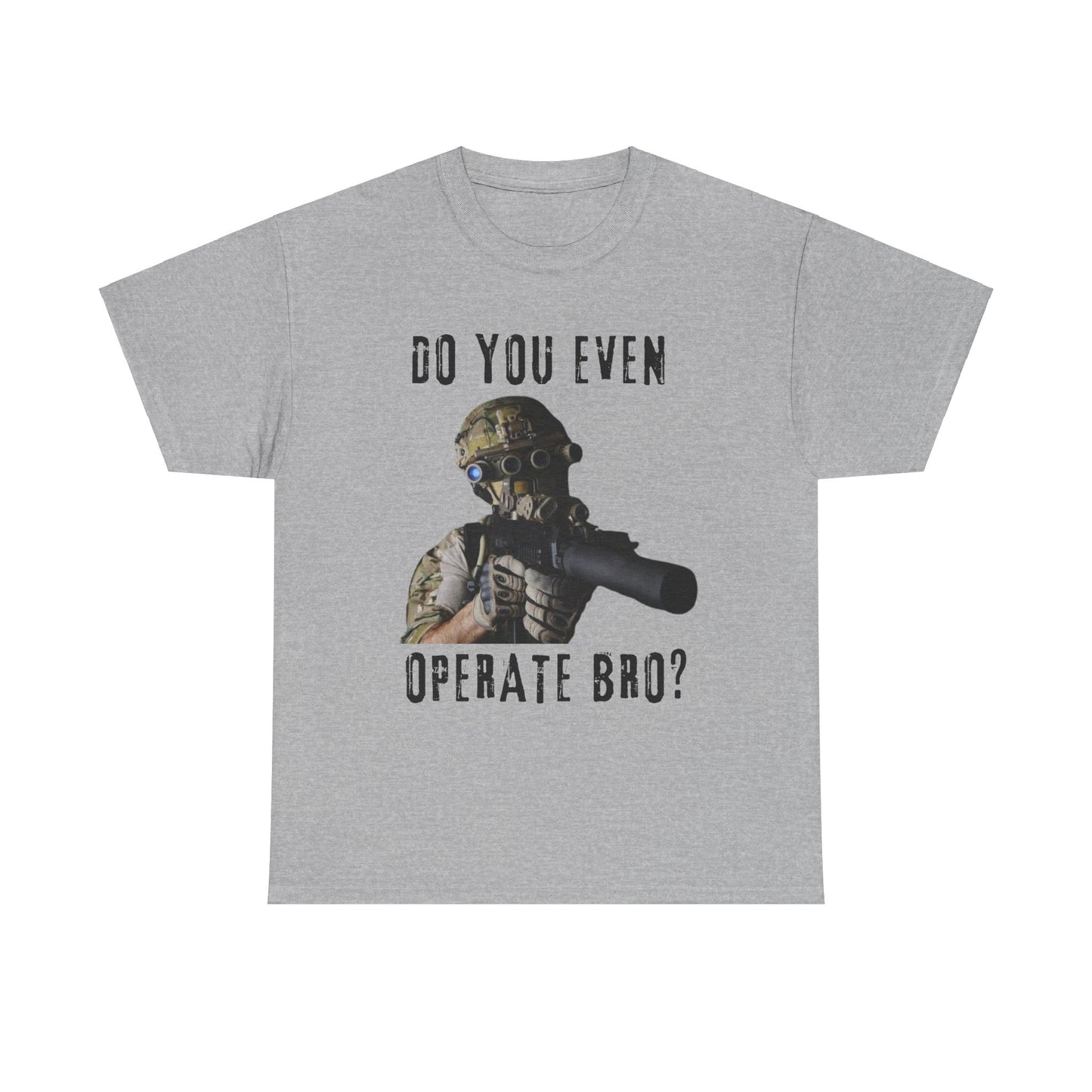 'Do you even operate bro?' T-Shirt