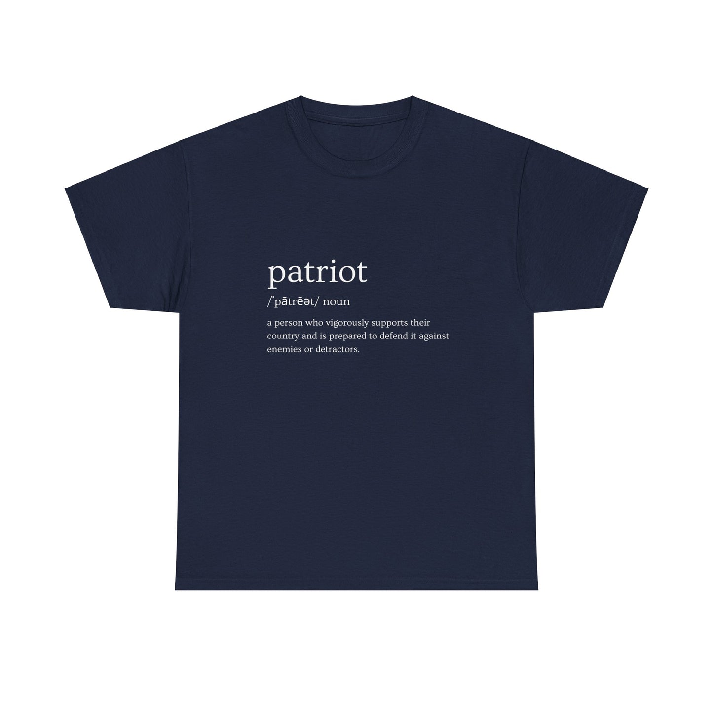 'Definition of a patriot' T-Shirt